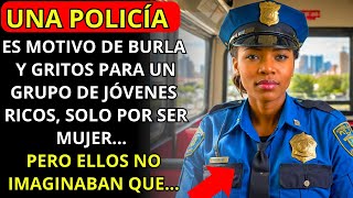 JÓVENES RICOS SE BURLARON DE LA POLICÍA POR SER UNA MUJER EN UN AUTOBÚS DOS HORAS DESPÚES [upl. by Craig]