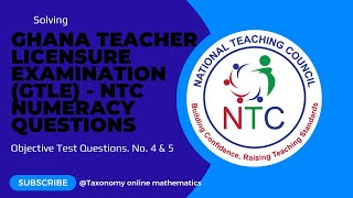 NTC Licensure Examination  Numeracy Objective Questions 4 amp 5 Ghana Teacher Licensure Examination [upl. by Lewiss]