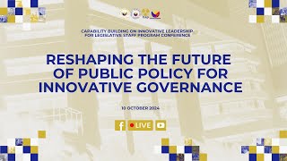 Reshaping the Future of Public Policy for Innovative Governance  A CBILLS Conference PM Session [upl. by Roch458]