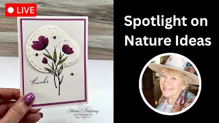 Spotlight On Nature DIY 4 Cards That Are Bloomin’ Beautiful [upl. by Ikir]