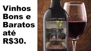 10 Vinhos Bons e Baratos até R30 [upl. by Kosiur]