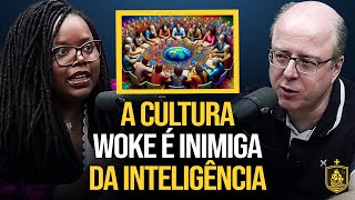 O ANTI INTELECTUALISMO é a NATUREZA da CULTURA WOKE [upl. by Analahs]