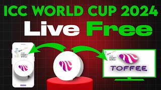 ক্রিকেট বিশ্বকাপ ২০২৪ লাইভ কিভাবে দেখব  toffee tv live cricket  ICC World Cup T20 2024 Live [upl. by Bianka373]