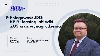 1 webinar quotKsięgowość JDG KPiR leasing składki ZUS oraz wynagrodzeniaquot [upl. by Gnehs918]