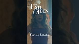 EXIT EDEN  Femme Fatale [upl. by Dnalram562]