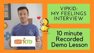 VIPKid Live OR Recorded Demo Interview My Feelings Lesson 10 minutes [upl. by Melly]