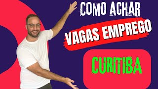 Como Achar Vagas de Emprego Curitiba [upl. by Innej]