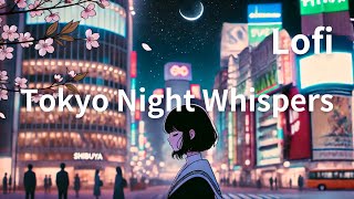 Tokyo Night Whispers [upl. by Manton827]