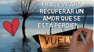 💔 1 FRASES DE AMOR PARA ENAMORAR A ALGUIEN ⭐ 【 Mujer  Hombre 】 😭😭😭 [upl. by Errot778]