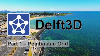 Tutorial Delft3D Part 1  Pembuatan Grid [upl. by Flodur]