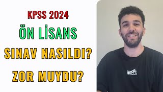 KPSS 2024 ÖNLİSANS NASILDI SINAV ZOR MUYDU [upl. by Kala]