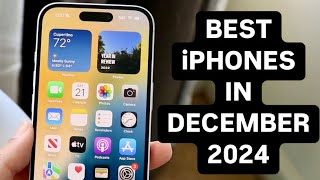 Best iPhones To Buy In December 2024 [upl. by Janicki533]