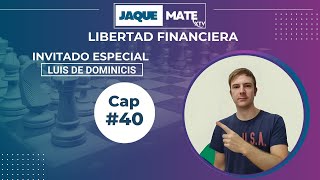 CAPÍTULO 40  Luis De Dominicis  LibertadFinanciera [upl. by Jeramey293]