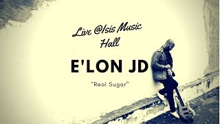 ELon JD  Real Sugar Live [upl. by Damales]