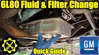 GM 6L80 Transmission Fluid amp Filter Change  Service Guide [upl. by Rudelson]