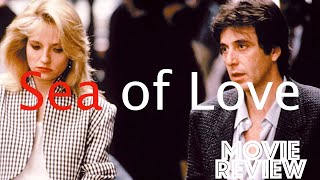 Sea of Love 1989  Al Pacino  Ellen Barkin  Movie Review [upl. by Beichner]