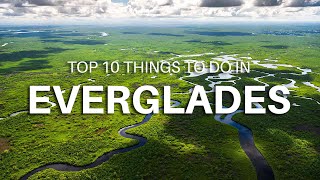 Top 10 Things To Do In Everglades National Park Florida [upl. by Howey]