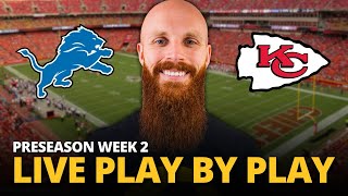 Lions vs Chiefs LIVE play by play reaction  Preseason Week 2 [upl. by Vanny]