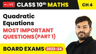 Quadratic Equations  Most Important Questions Part 1  Class 10 Maths Chapter 4 LIVE [upl. by Znarf386]