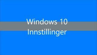 Windows 10 Innstillinger [upl. by Nahtonoj284]