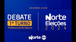 NORTE ELEIÃ‡Ã•ES 2024  16092024  DEBATE 1Â° TURNO PARA Ã€ PREFEITURA DE RIO BRANCO [upl. by Sumer]