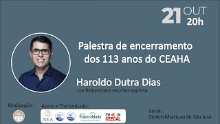 Haroldo Dutra Dias  Transição Planetária 2023 Palestra de encerramento dos 113 anos do CEAHA [upl. by Gignac]