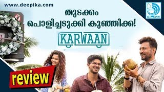 Karwaan Movie Review  Dulquer Salmaan Irfaan Khan Mithila Palkar  Deepika News [upl. by Dudden]