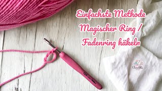 Einfachsten Fadenring Häkeln – Magischen Ring  Magic Ring Tutorial [upl. by Elvera]