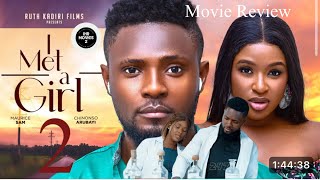 I MET A GIRL New Trending Movie MAURICE SAM CHINONSO ARUBAYI LATEST MOVIE REVIEW [upl. by Nelloc]