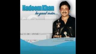 Nadeem Khan  Kisi Ke Yaad Mere [upl. by Starlene]