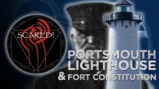 SCARED at the Portsmouth Lighthouse and Fort Constitution [upl. by Edelman]