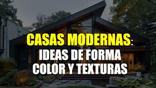 IDEAS DE FORMAS Y ESTILOS PARA CASAS MODERNAS [upl. by Kin560]