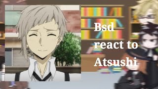 Bsd react to Atsushipart 1🇪🇸🇺🇸 [upl. by Blackstock]