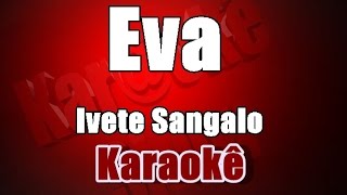 Eva  Ivete Sangalo  Karaoke [upl. by Alemaj]