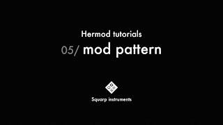 Hermod Tutorials — 05mod pattern [upl. by Yrogerg]