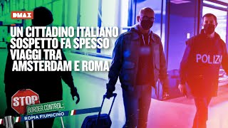 Un cittadino italiano sospetto fa spesso viaggi tra Amsterdam e Roma  Stop Border Control Fiumicino [upl. by Tova88]