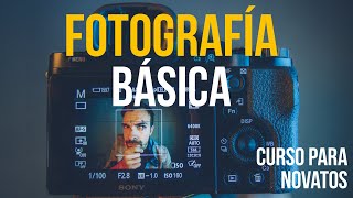 FOTOGRAFÍA BÁSICA  Curso para principiantes [upl. by Clite]