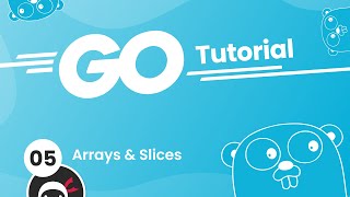 Go Golang Tutorial 5  Arrays amp Slices [upl. by Aicineohp860]