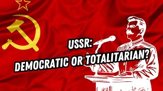 USSR Democratic or Totalitarian Repost [upl. by Persse]