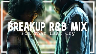 Breakup RampB Playlist  quotFor Grown Folk Onlyquot [upl. by Floeter36]