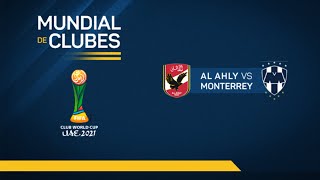 Mundial de Clubes 2021  Segunda Fase  Al Ahly 10 Monterrey [upl. by Halika]