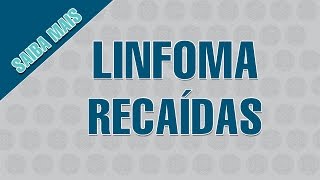 Linfomas  Recaída [upl. by Notned]