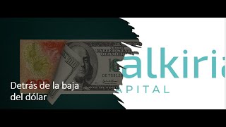 Que hay detras de la baja del dólar [upl. by Koressa999]