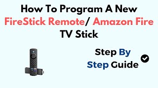 How To Program A New FireStick Remote Amazon Fire TV Stick [upl. by Seluj770]