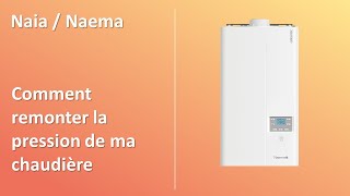 Comment remonter la pression sur ma chaudière NAIA ou NAEMA [upl. by Donia]