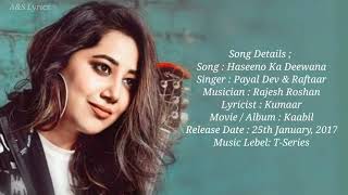 Haseeno Ka Deewana Full Song With Lyrics By Payal Dev amp Raftaar [upl. by Atsirhc25]