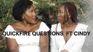 QUICK FIRE QUESTIONS FT CINDY [upl. by Ru]