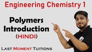 Polymers Introduction  Engineering Chemistry 1 In Hindi [upl. by Dumm]