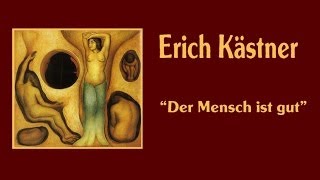 Erich Kästner „Der Mensch ist gutquot  1928 [upl. by Waneta883]