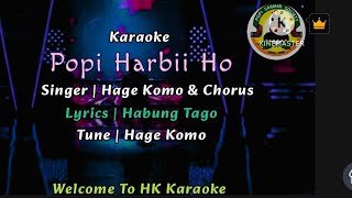 Popi Harbii Ho  Karaoke  Hage Komo amp friends  Habung Tago Lyrics  Apatani Song [upl. by Sheffy891]